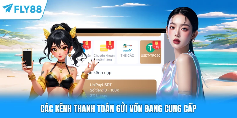Nạp Tiền FLY88 Các kênh thanh toán gửi vốn đang cung cấp
