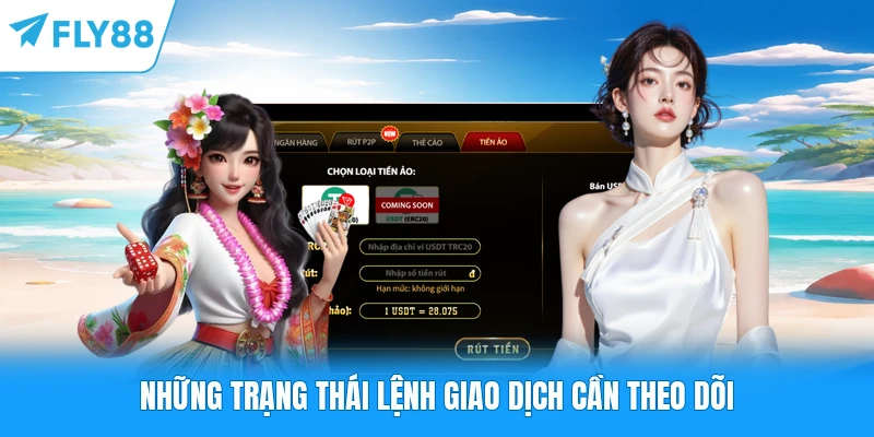 Rút Tiền FLY88 Những trạng thái lệnh giao dịch cần theo dõi