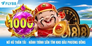 Nổ Hũ Thần Tài - Hành Trình Săn Tìm Kho Báu Phương Đông